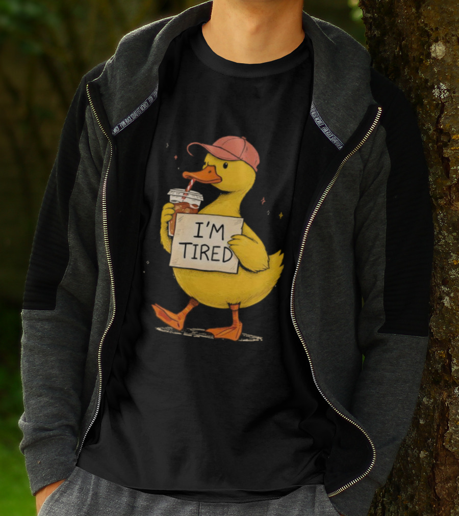 I'm Tired Duck Coffee Drinker Hat Holding Beverages T-Shirt