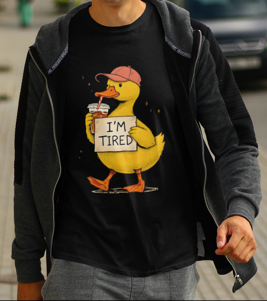 I'm Tired Duck Coffee Drinker Hat Holding Beverages T-Shirt