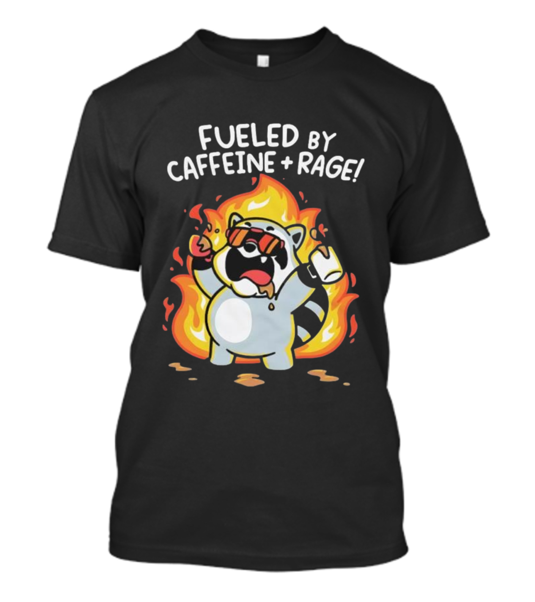 Fueled By Caffeine And Rage Raccoon Fire Cartoon Coffee T-Shirt