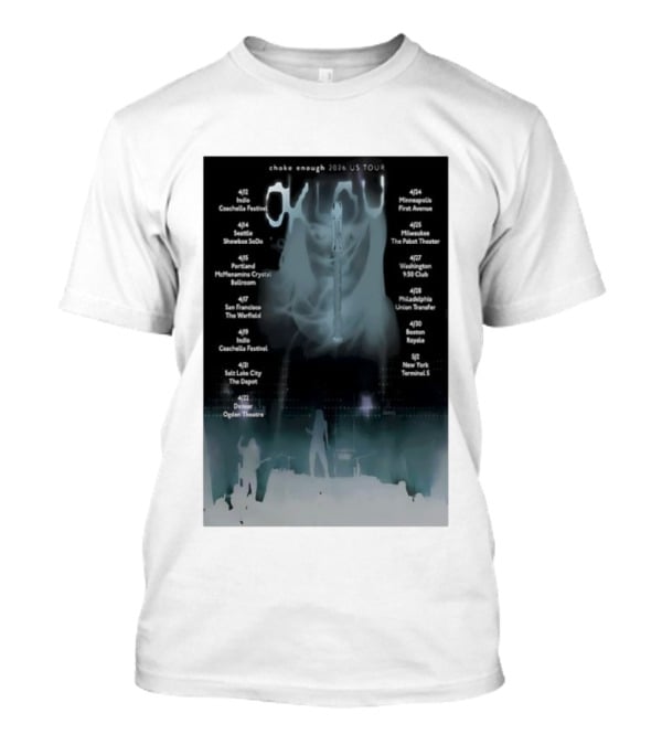 Choke Enough 2026 US Tour Coachella Festival Seattle Portland San Francisco New York T-Shirt