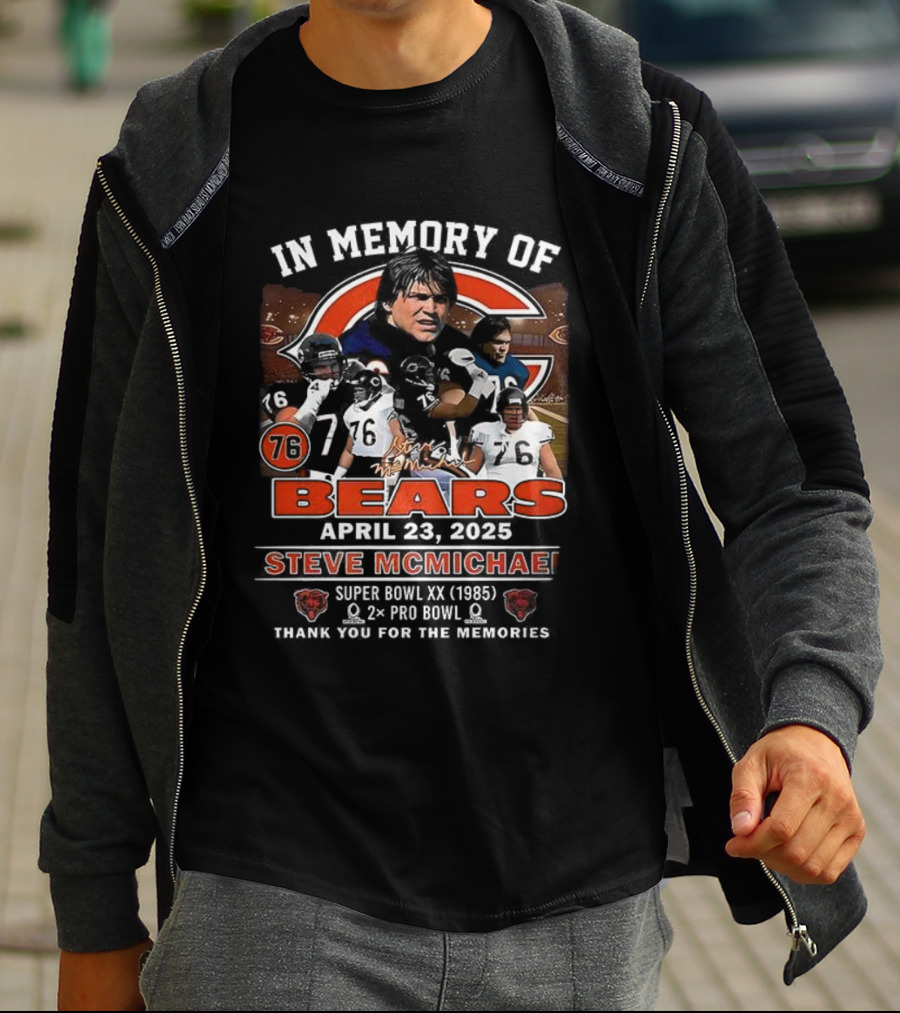 In Memory Of Steve McMichael Bears April 23 2023 Super Bowl XX 1985 Pro Bowl Thank You For The Memories T-Shirt
