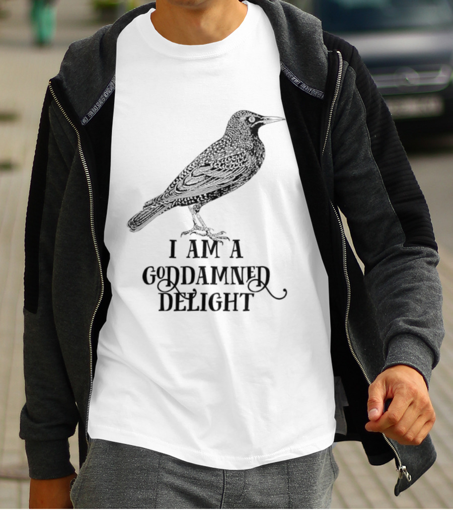 I Am A Goddamned Delight Raven T-Shirt