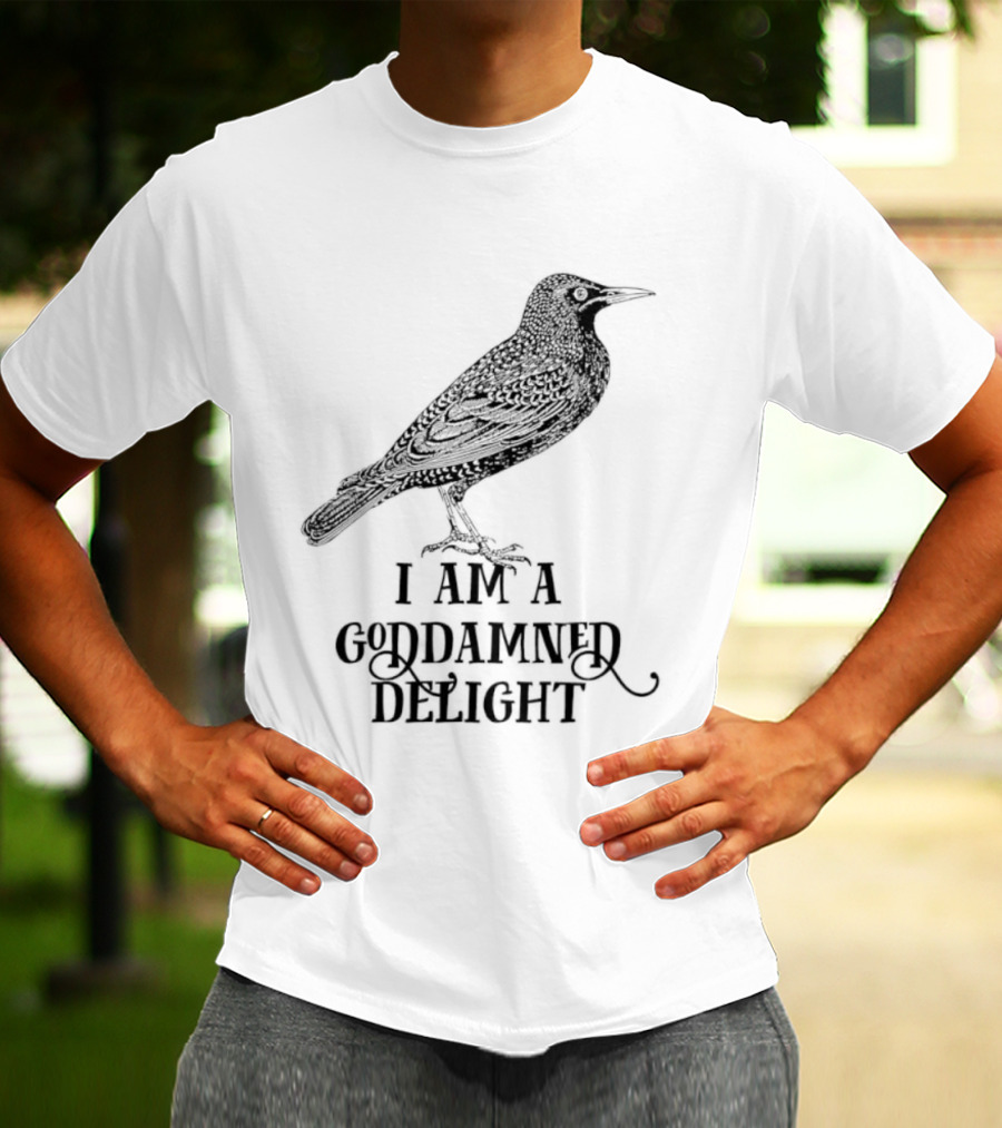 I Am A Goddamned Delight Raven T-Shirt