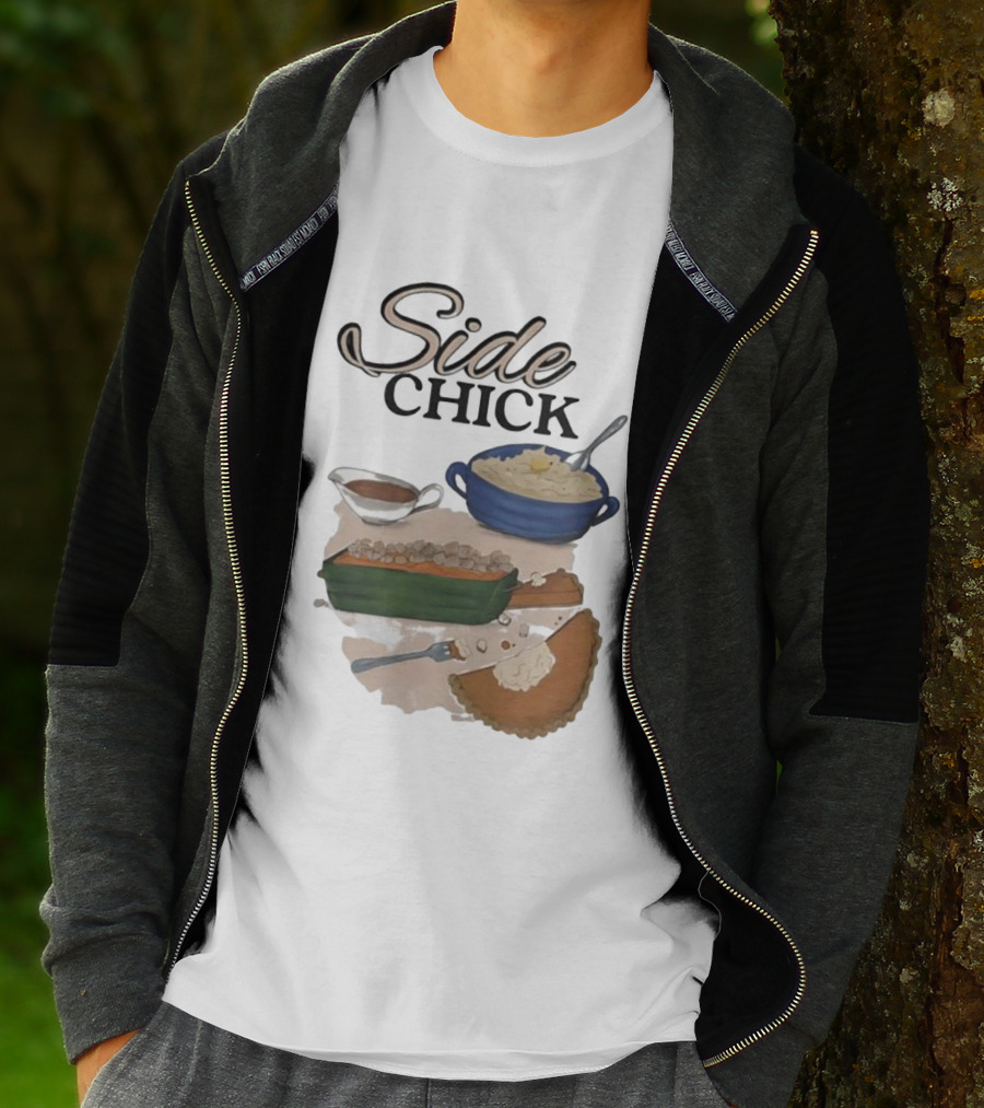 Side Chick Thanksgiving Dinner Mashed Potatoes Sweet Potato Casserole Pumpkin Pie T-Shirt
