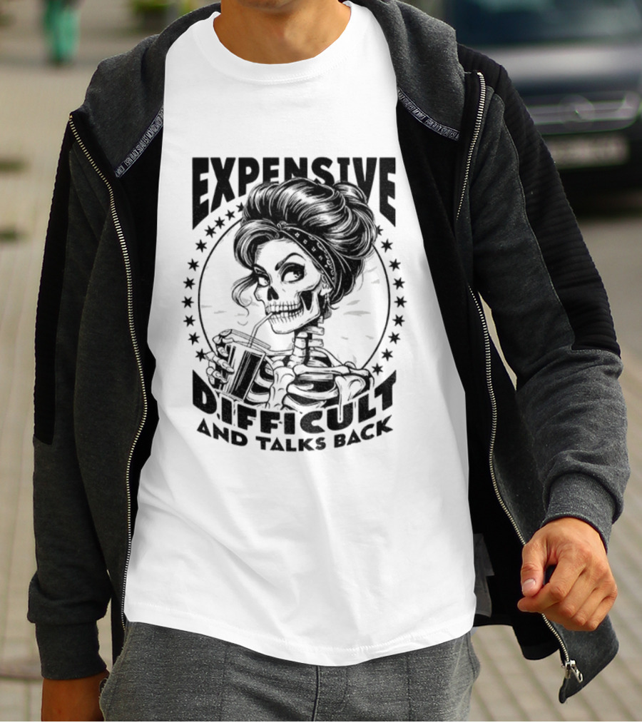 Vintage Girl Skeleton Expensive Difficult And Talks Back T-Shirt
