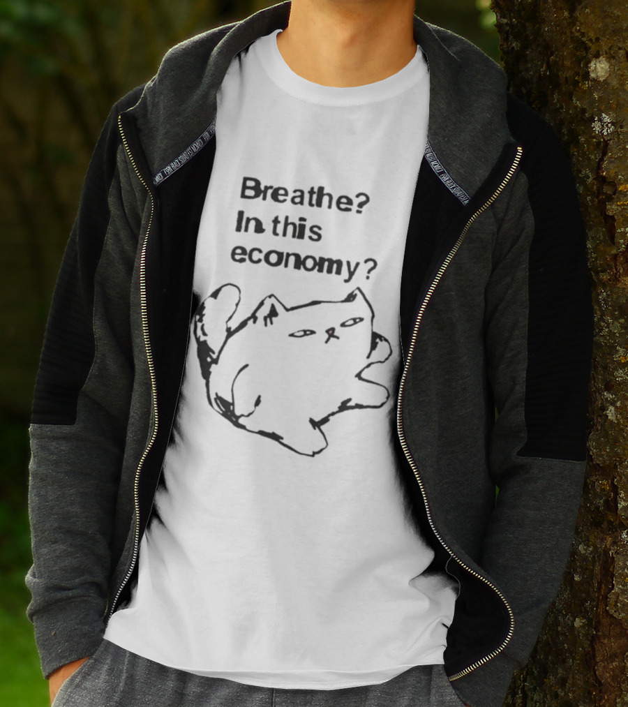 Breathe? In This Economy Funny Cat Sketch T-Shirt