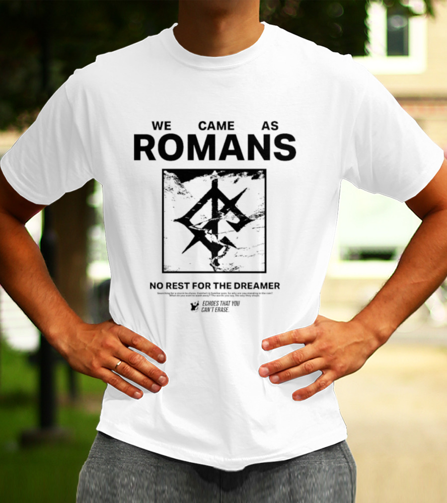 We Came As Romans No Rest For The Dreamer Echoes That You Can’t Erase T-Shirt