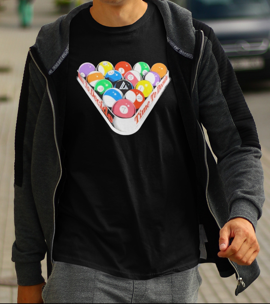Time To Decide Djo Billiard Balls T-Shirt