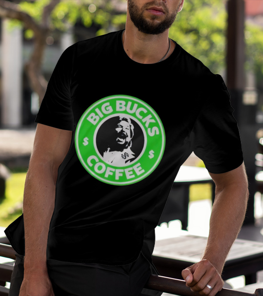 Ted DiBiase Big Bucks Coffee Parody Design T-Shirt
