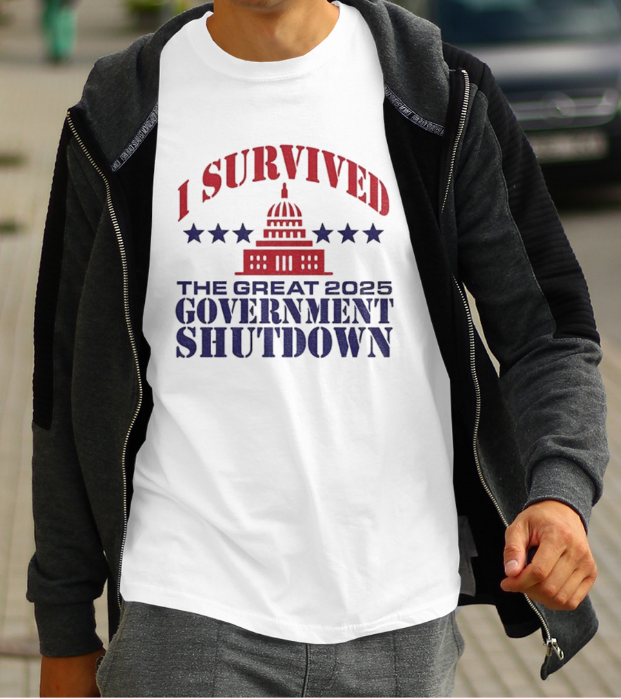 I Survived The Great 2025 Government Shutdown Washington Politics Capitol Stars T-Shirt
