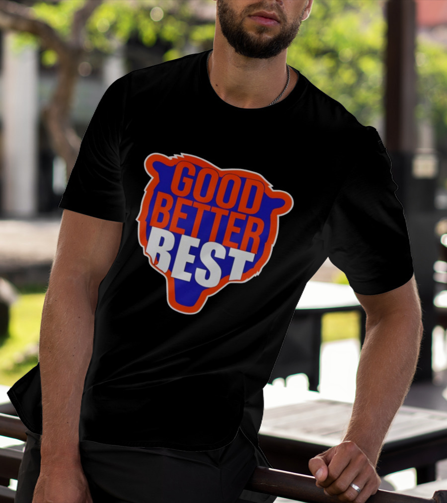 Good Better Best Chicago Bears Football Ben Johnson T-Shirt