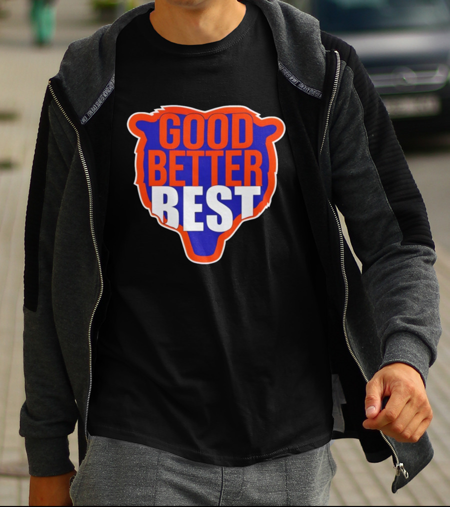 Good Better Best Chicago Bears Football Ben Johnson T-Shirt