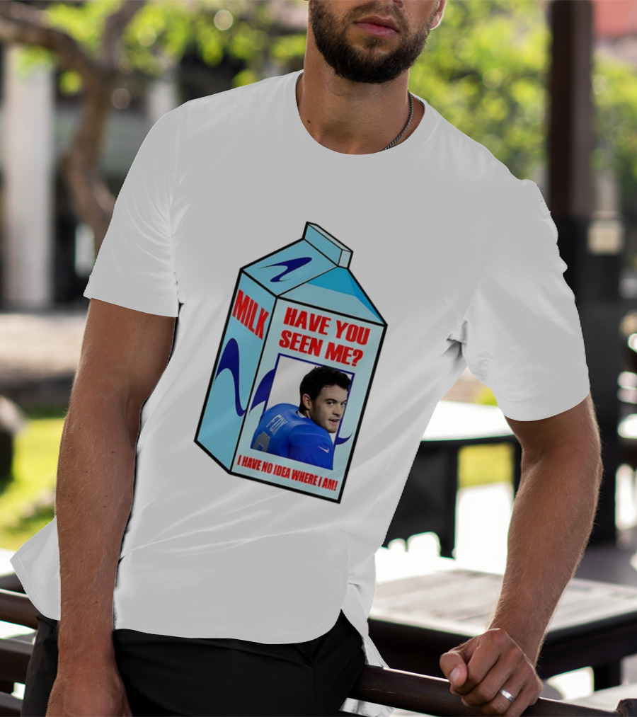 Jack Fox Detroit Lions Have You Seen Me Meme Milk Carton I Have No Idea Where I Am T-Shirt