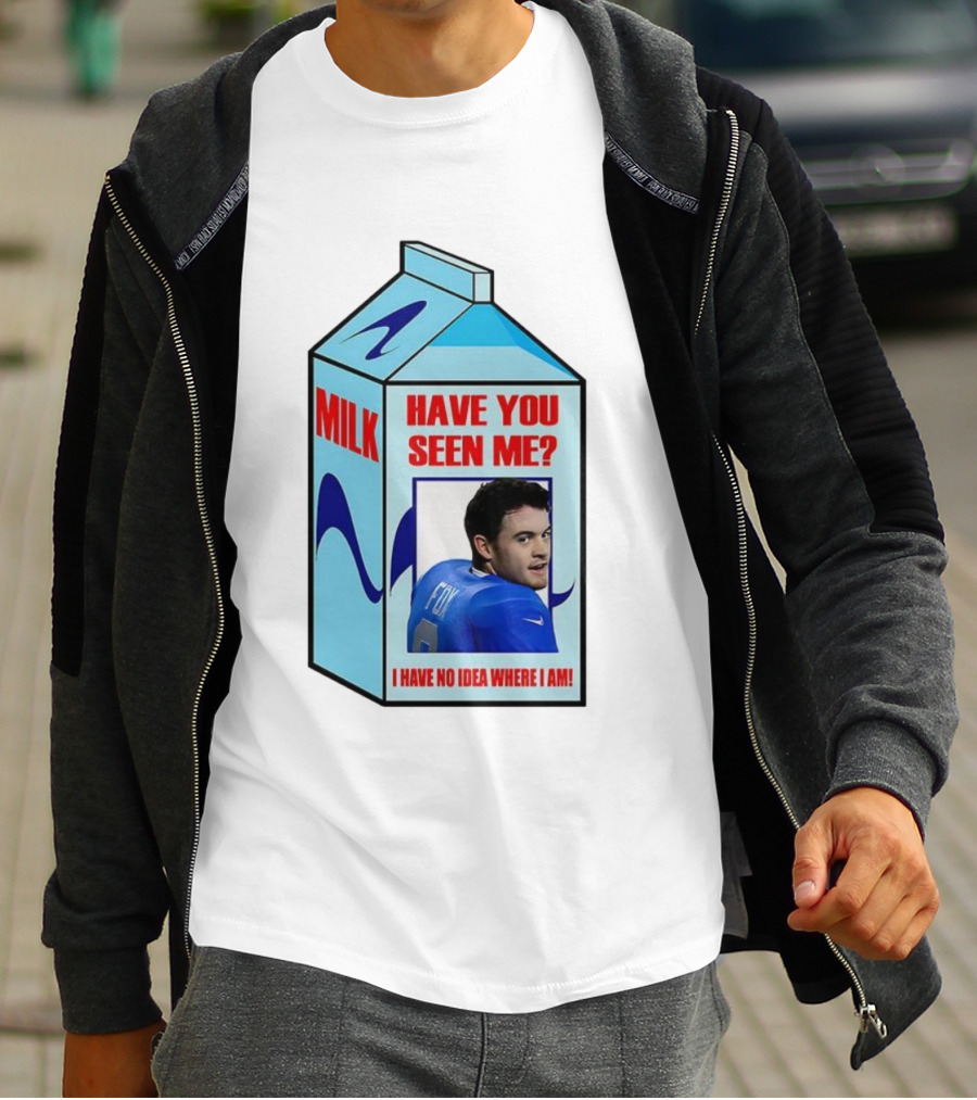 Jack Fox Detroit Lions Have You Seen Me Meme Milk Carton I Have No Idea Where I Am T-Shirt
