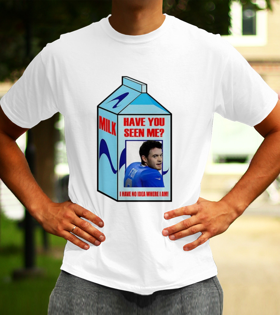 Jack Fox Detroit Lions Have You Seen Me Meme Milk Carton I Have No Idea Where I Am T-Shirt