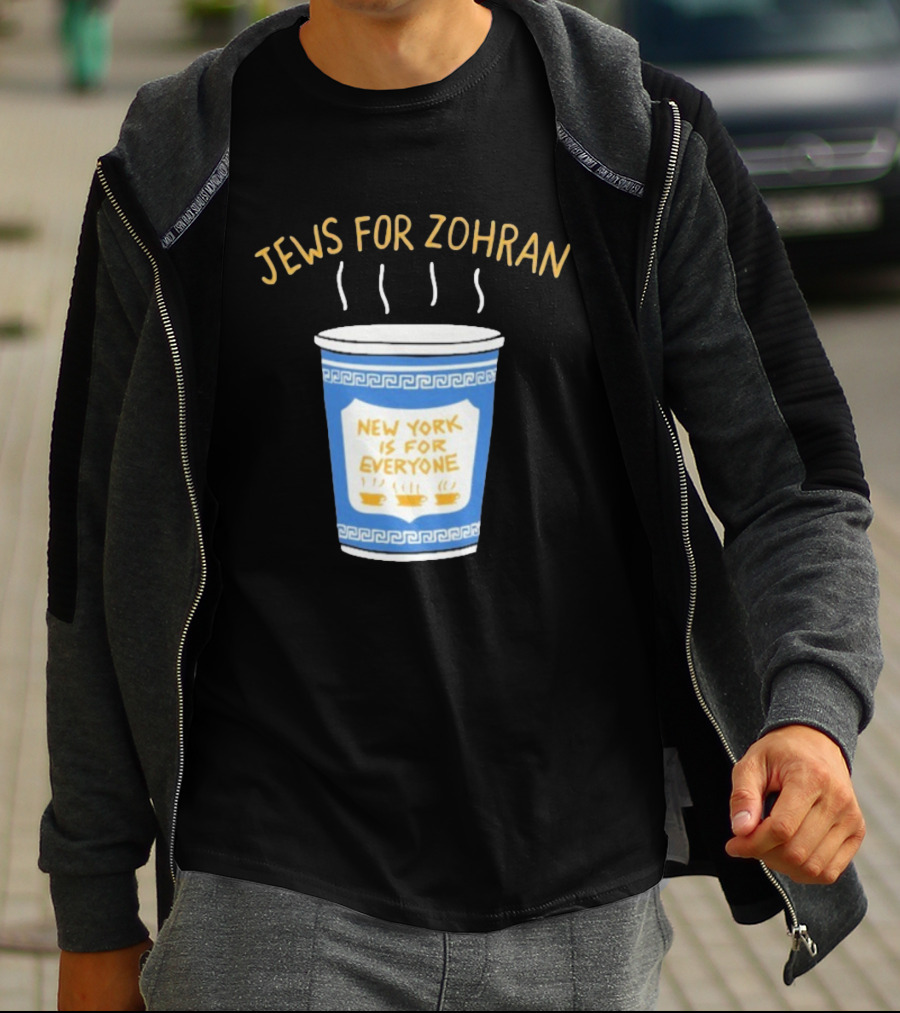 Zohran New York Is For Everyone Cup Jews For Zohran T-Shirt