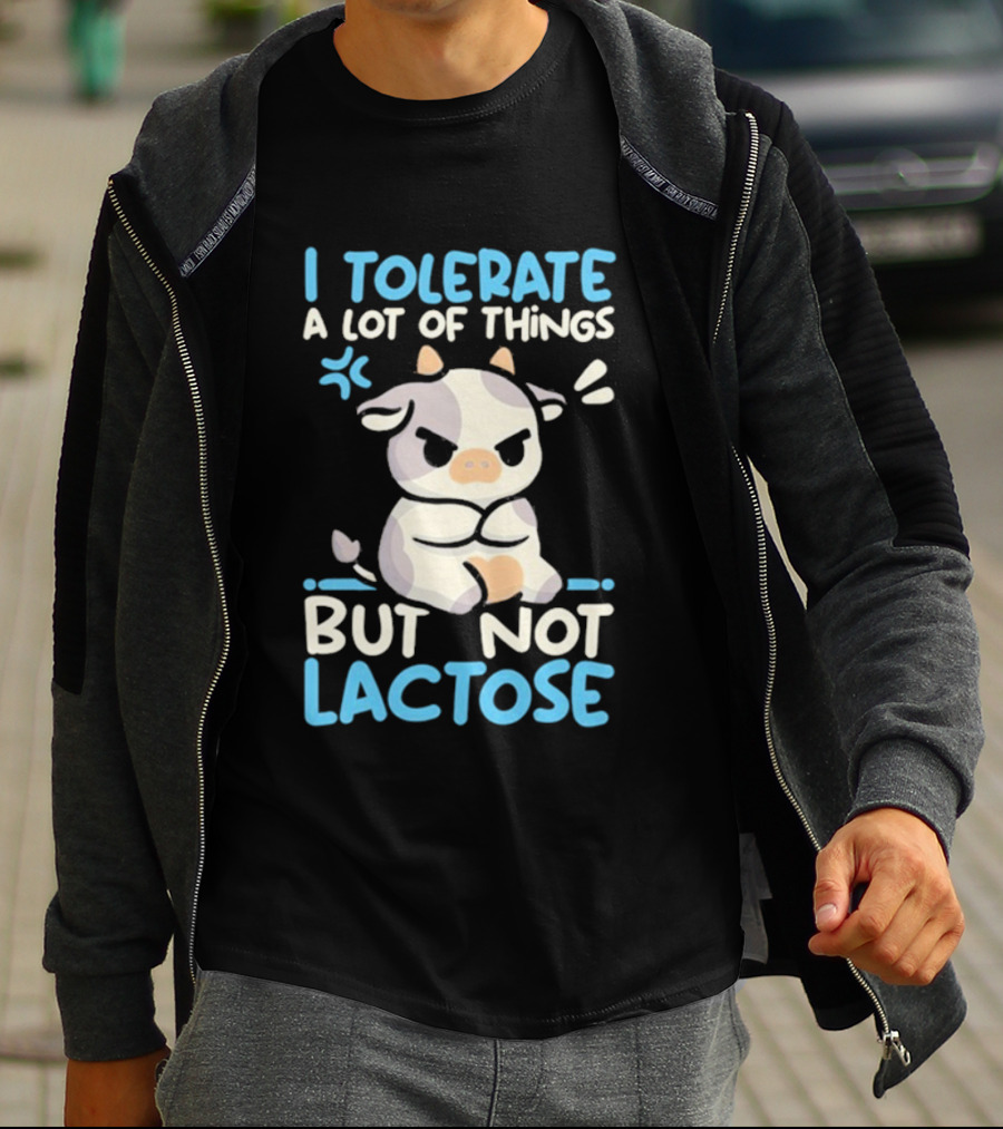 I Tolerate A Lot Of Things But Not Lactose Angry Cow T-Shirt