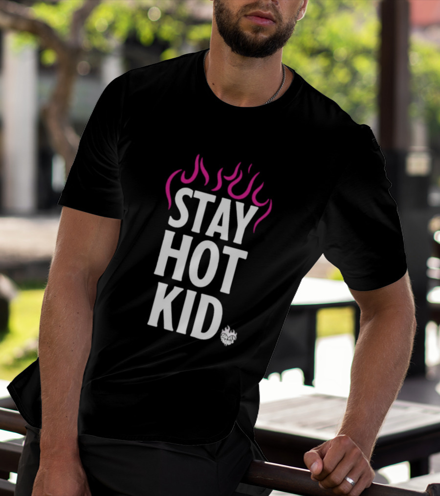 Stay Hot Kid Pink Flaming Bold Statement T-Shirt
