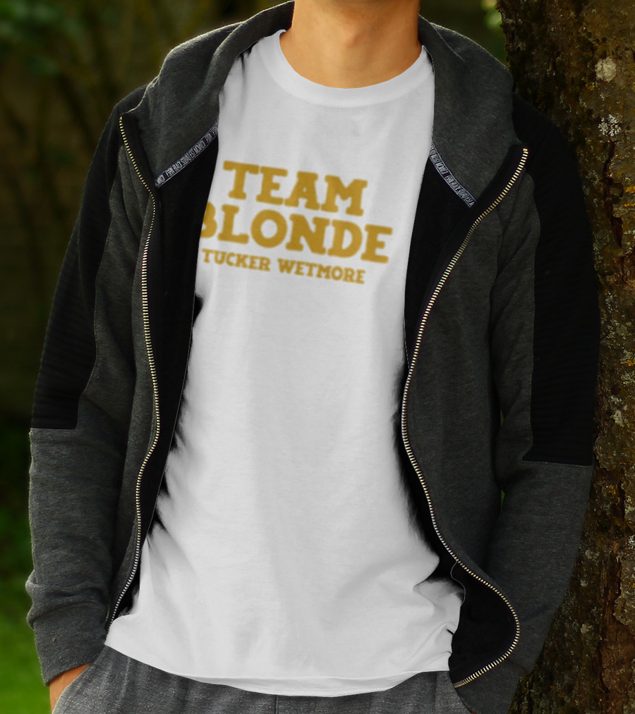 Team Blonde Tucker Wetmore T-Shirt