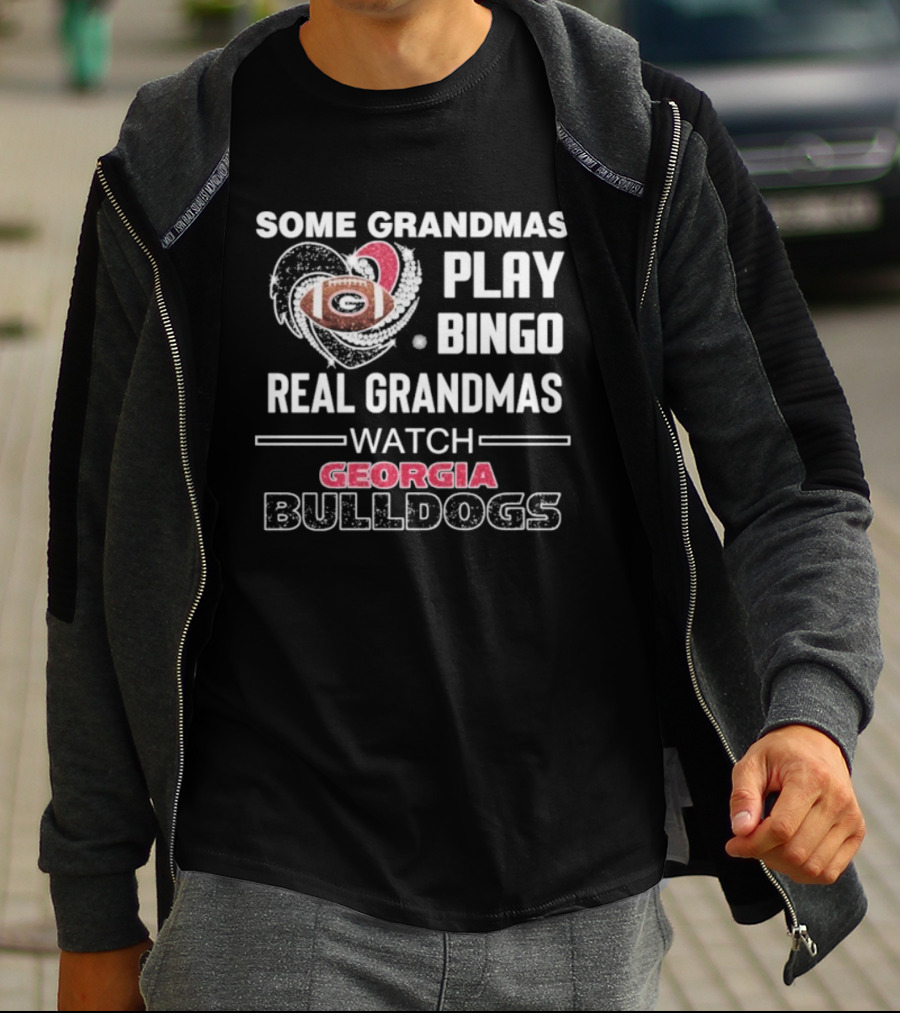 Some Grandmas Play Bingo Real Grandmas Georgia Bulldogs Football Heart T-Shirt