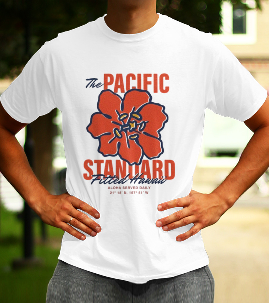 The Pacific Standard Fitted Hawaii Aloha Served Daily 21°18'N 157°51'W T-Shirt