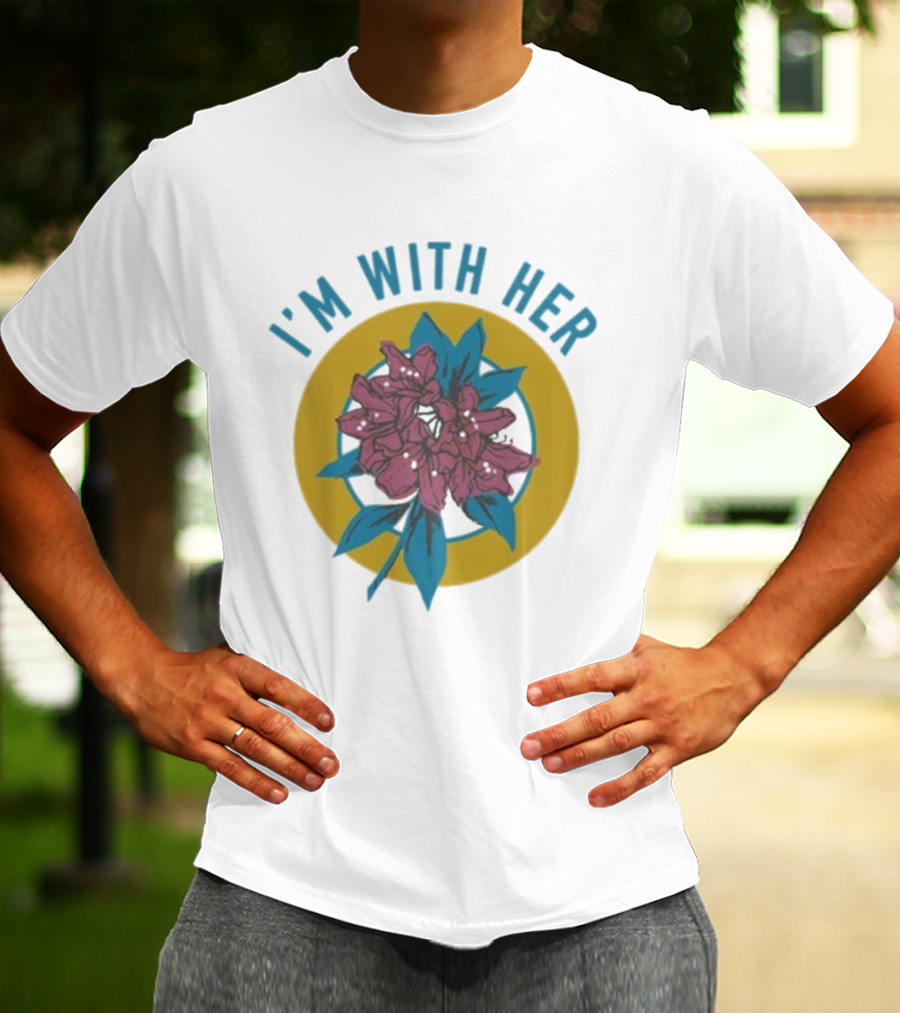I’m With Her Rhododendron Flower Circle Design T-Shirt