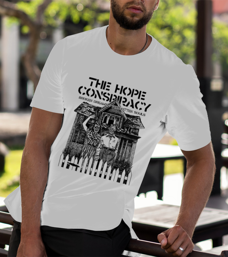 The Hope Conspiracy Broken Dreams Forgotten Souls Haunted House T-Shirt
