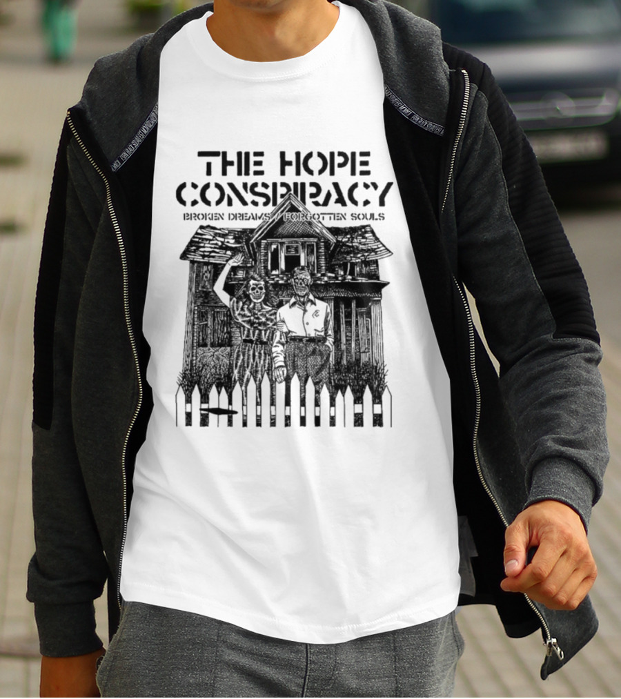 The Hope Conspiracy Broken Dreams Forgotten Souls Haunted House T-Shirt