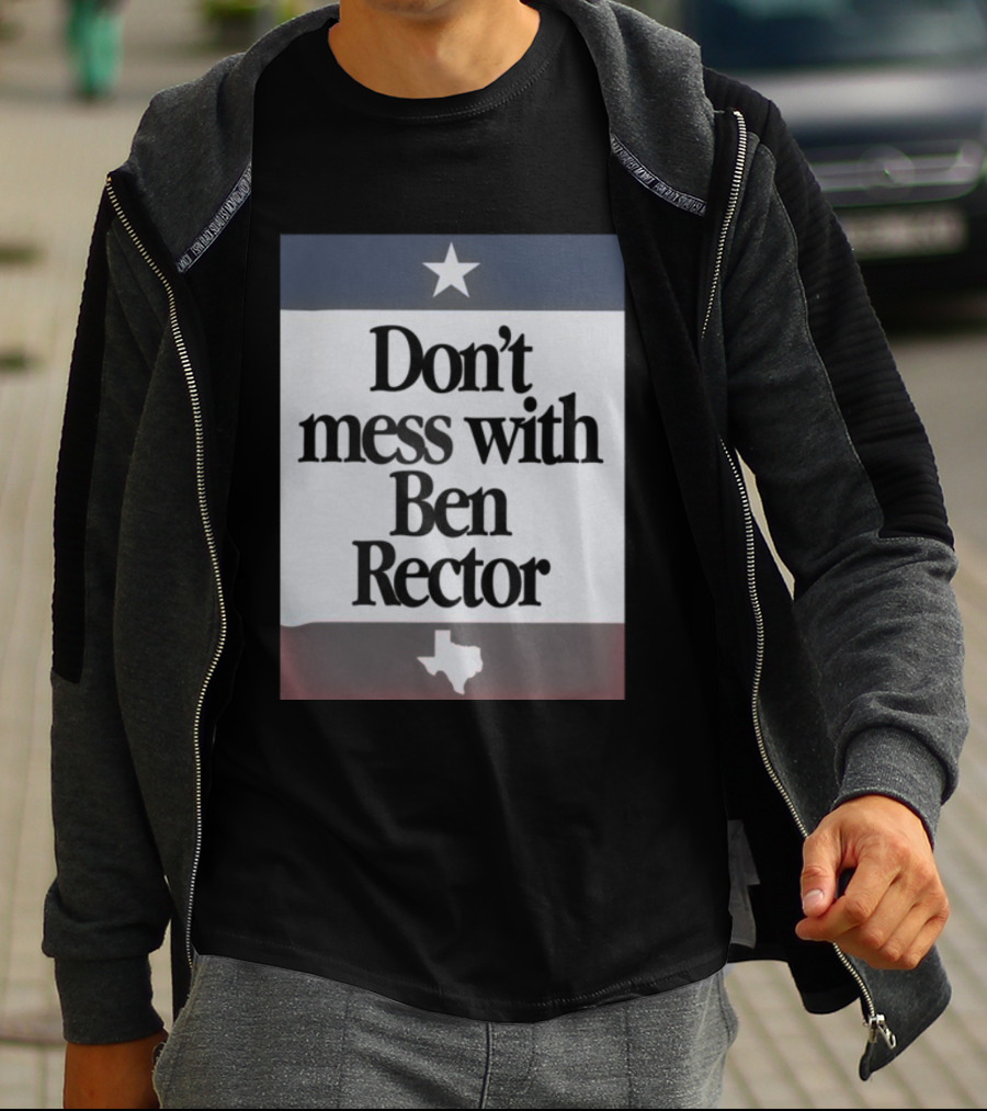 Ben Rector Don't Mess With Texas Starry Flag Theme T-Shirt