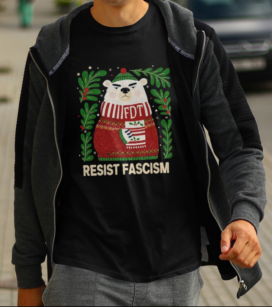 Resist Fascism FDT Bear In Christmas Sweater Anti-Trump T-Shirt