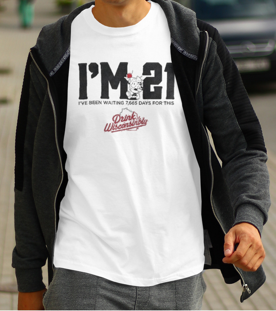 Drink Wisconsinbly I’m 21 I've Been Waiting 7665 Days For This Countdown T-Shirt