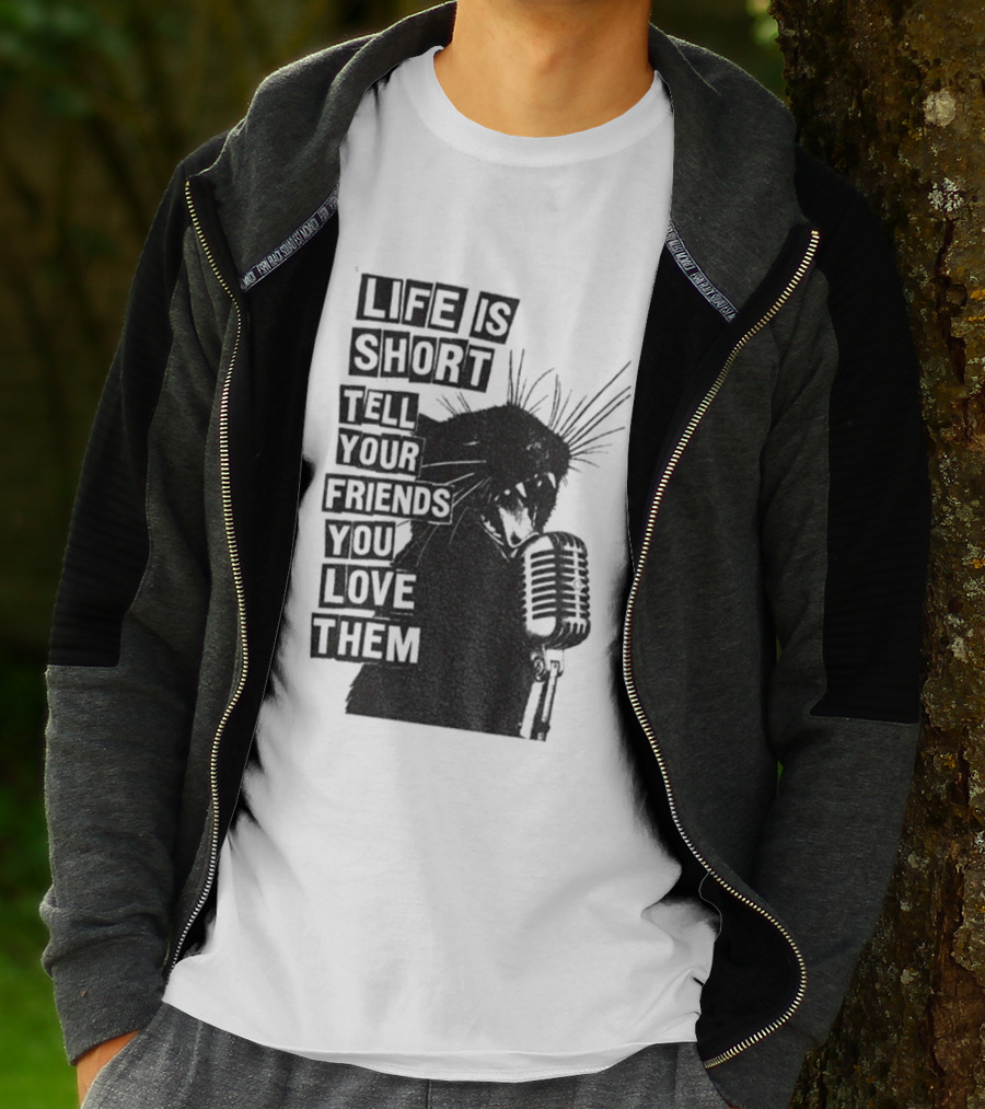 Life Is Short Tell Your Friends You Love Them Black Cat Microphone T-Shirt