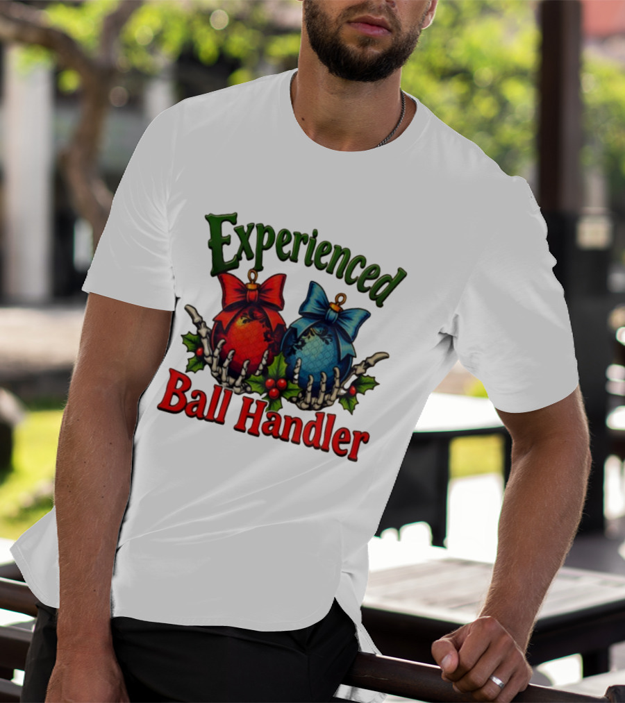Experienced Ball Handler Christmas Ornament Skeleton Hands T-Shirt