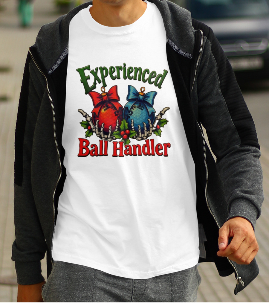 Experienced Ball Handler Christmas Ornament Skeleton Hands T-Shirt
