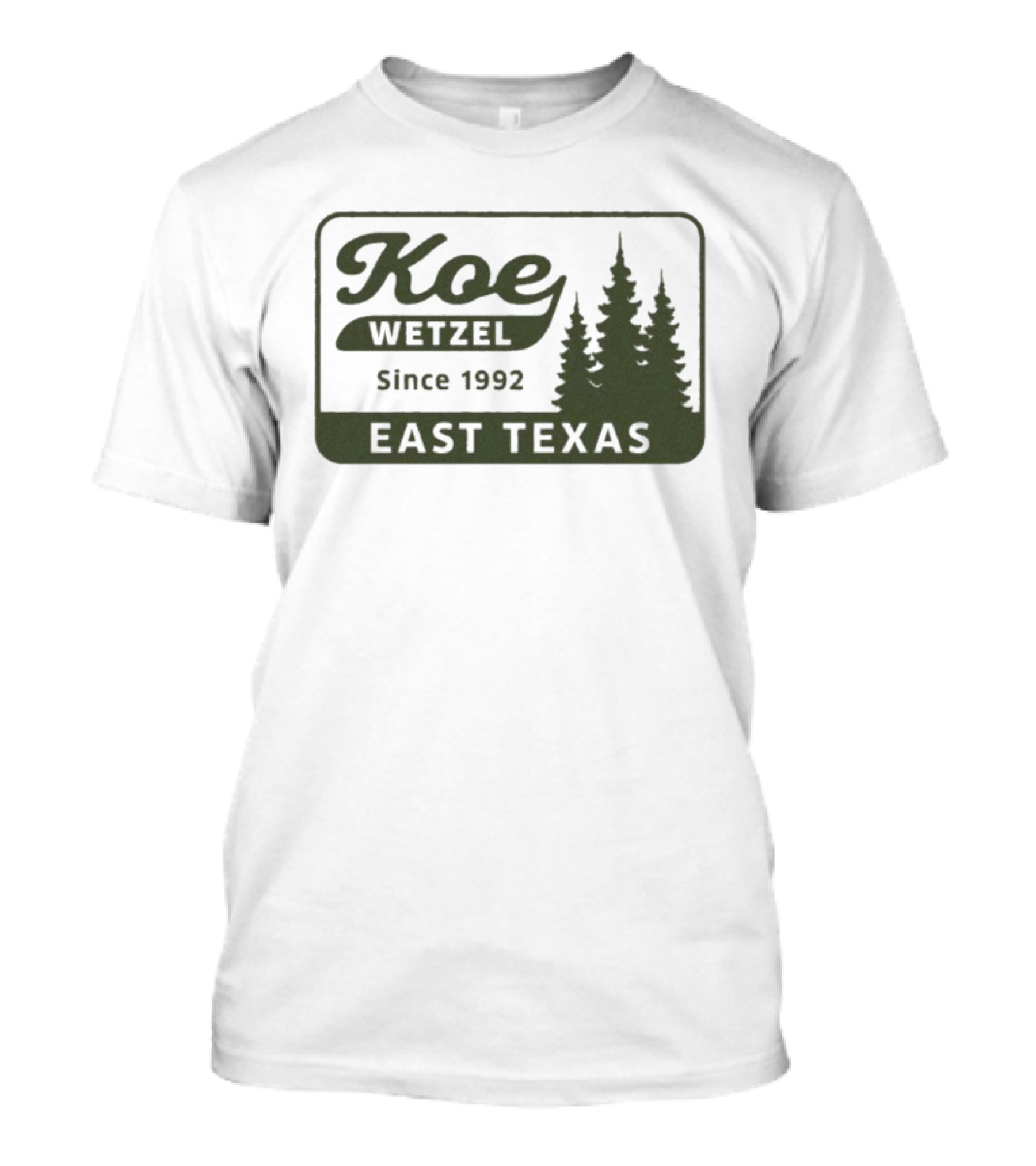 Koe Wetzel East Texas Since 1992 Pines Forest T-Shirt