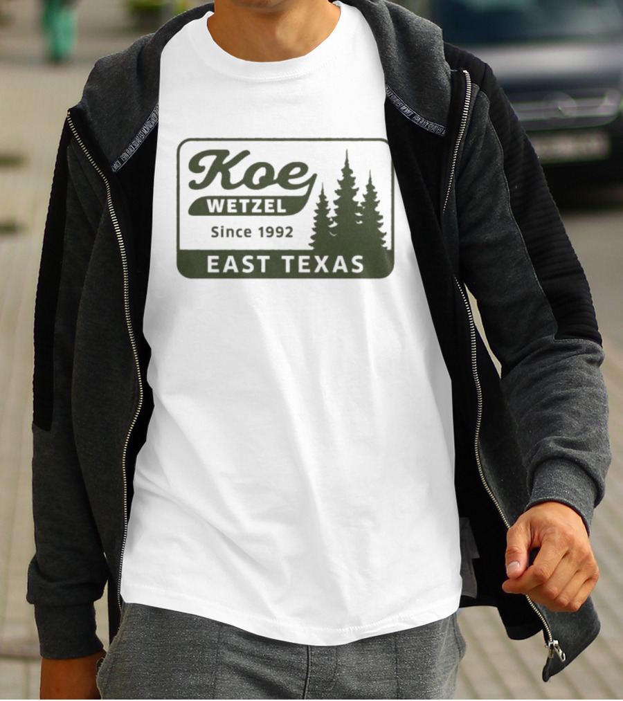 Koe Wetzel East Texas Since 1992 Pines Forest T-Shirt