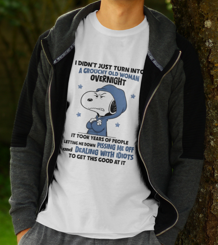 Snoopy Grouchy Old Woman Overnight Pissing Me Off Dealing With Idiots T-Shirt
