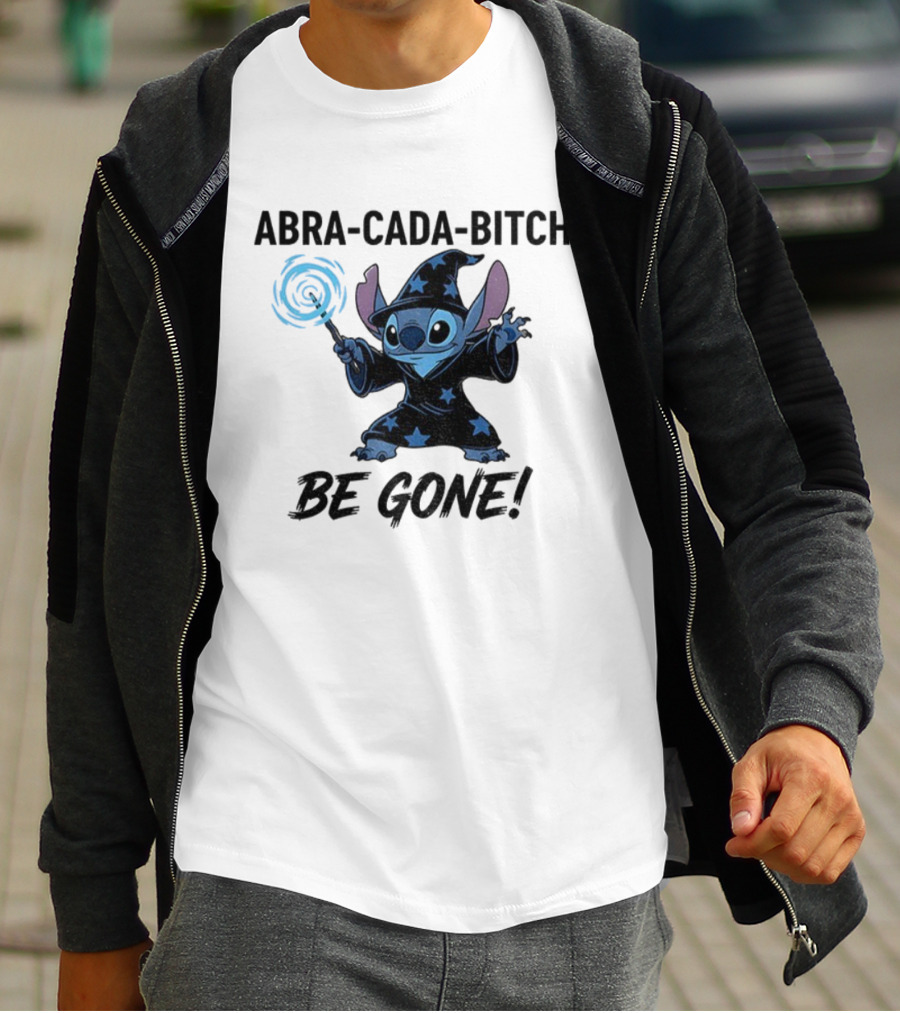 Abra-Cada-Bitch Be Gone Stitch Witches Magic T-Shirt