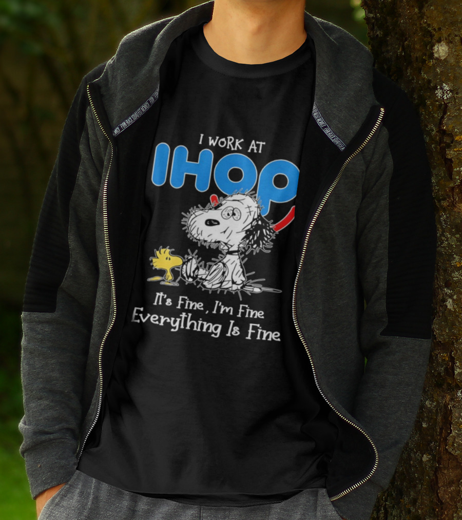 Snoopy And Woodstock I Work At IHOP It's Fine I'm Fine Everything Is Fine T-Shirt