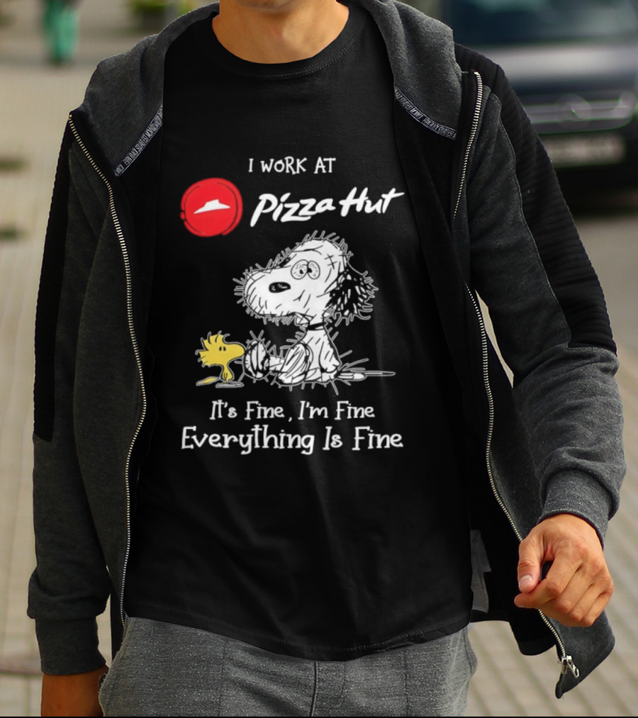Snoopy Woodstock Pizza Hut I Work It's Fine I'm Fine Everything Is Fine T-Shirt
