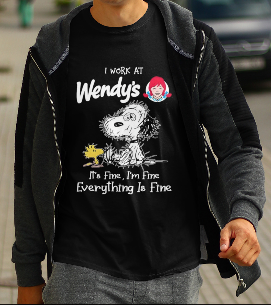Snoopy Woodstock Wendy’s I Work It's Fine I'm Fine Everything Is Fine T-Shirt
