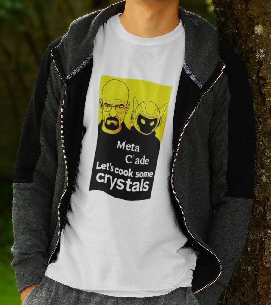 Meta C’ade Let’s Cook Some Crystals Iconic Duo Style T-Shirt