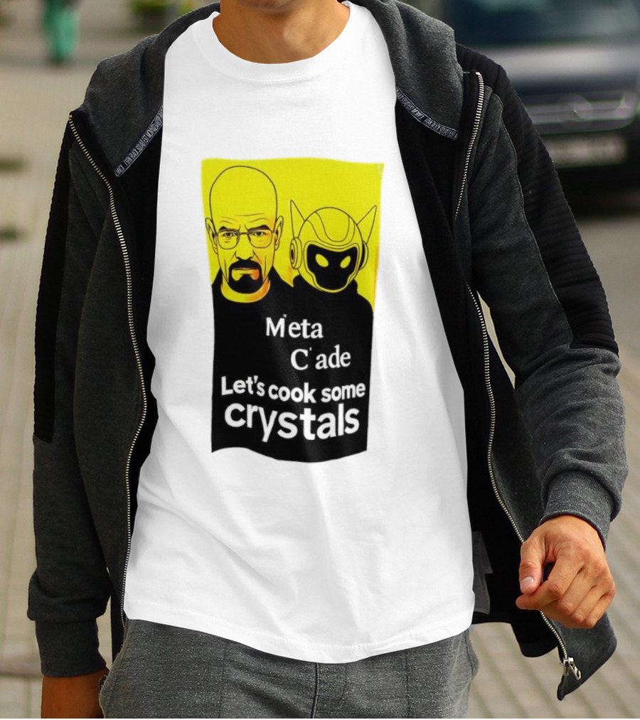 Meta C’ade Let’s Cook Some Crystals Iconic Duo Style T-Shirt