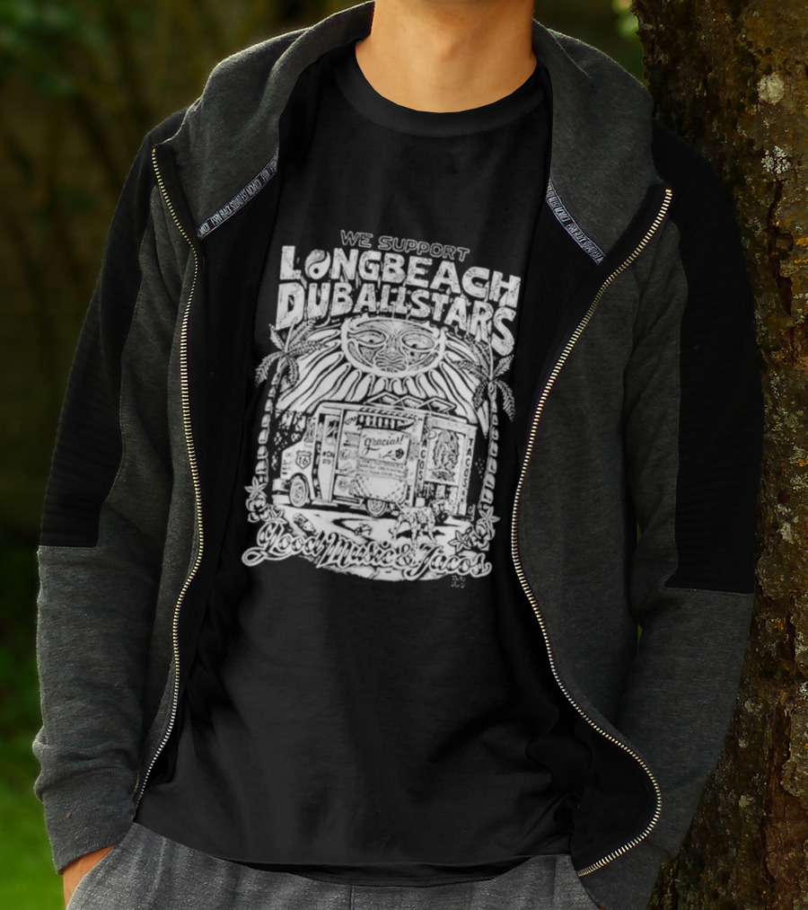We Support Long Beach Dub AllStars Taco Truck T-Shirt