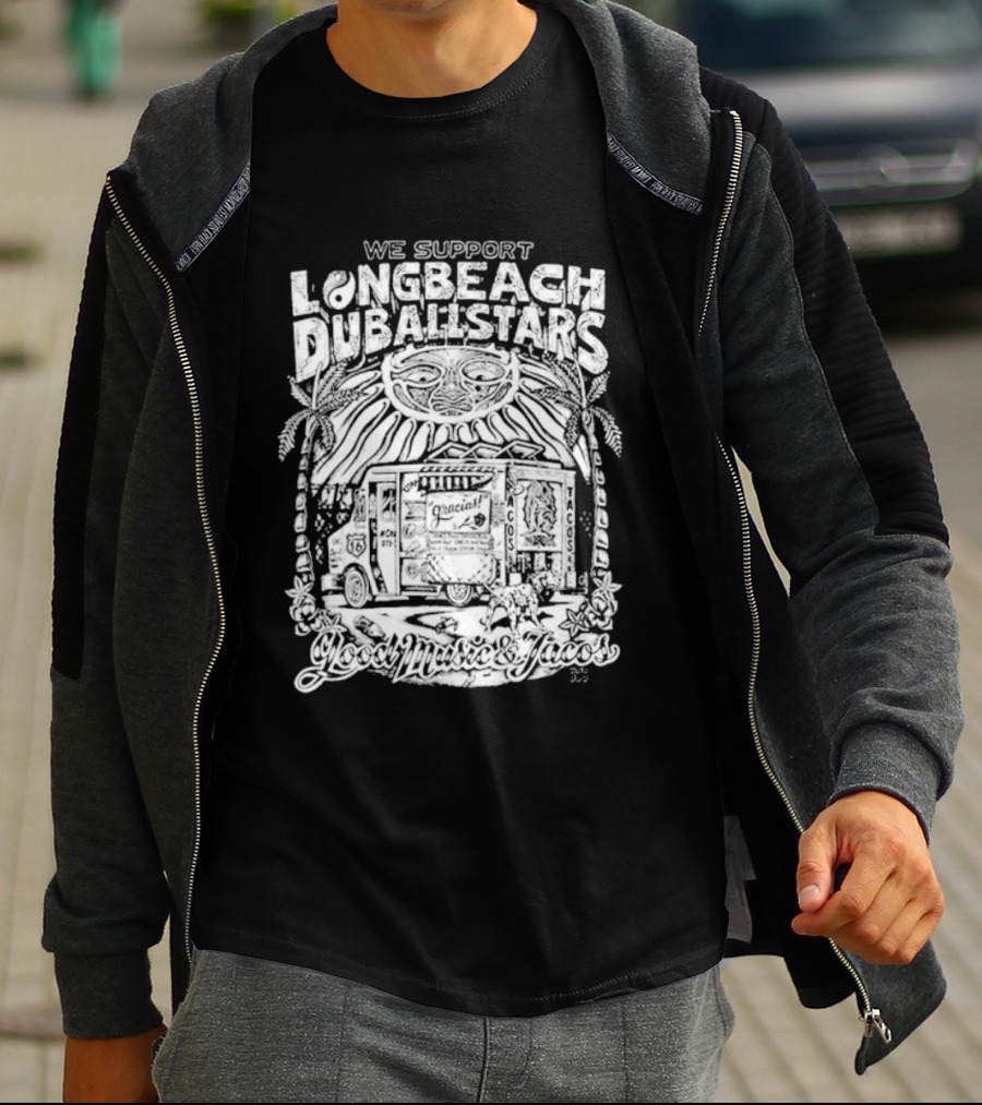 We Support Long Beach Dub AllStars Taco Truck T-Shirt