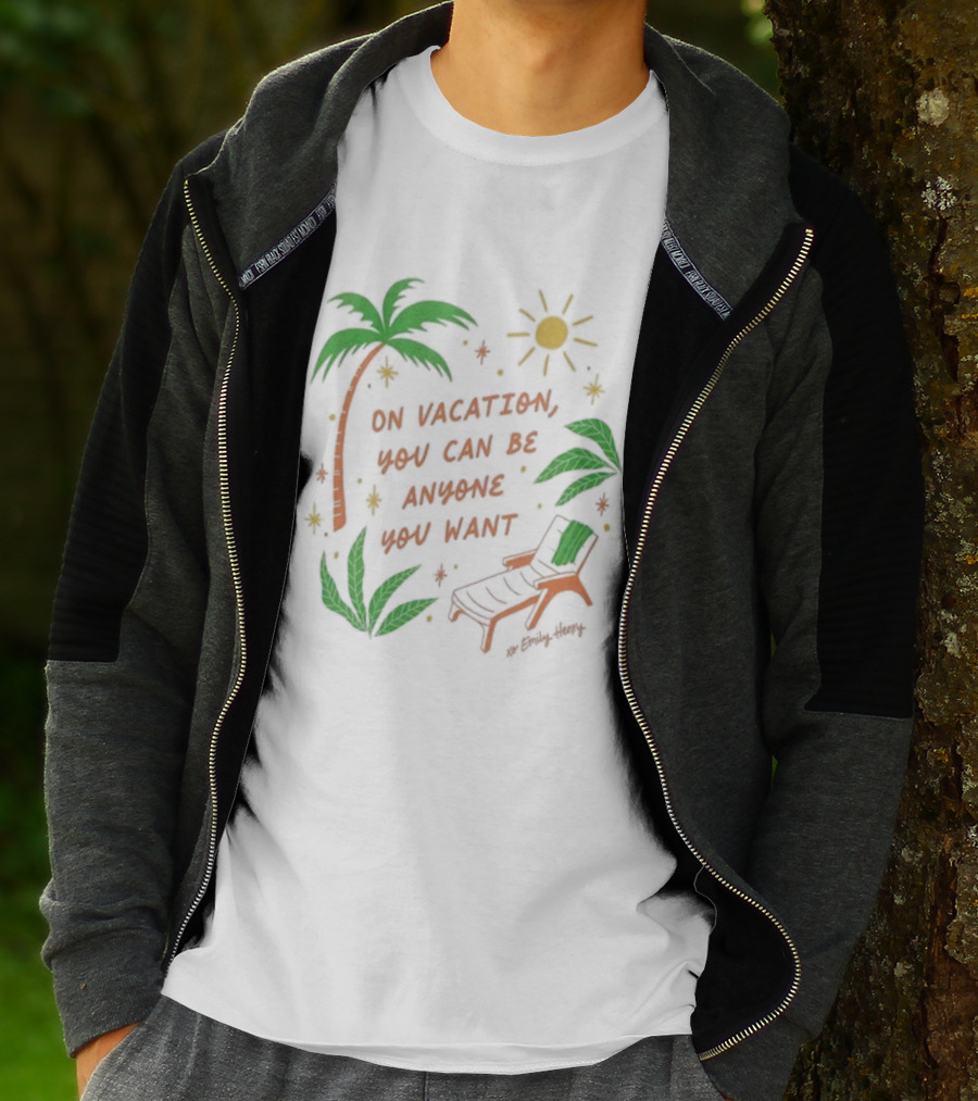 Emily Henry On Vacation You Can Be Anyone You Want Palm Trees Sun Lounge Chair T-Shirt