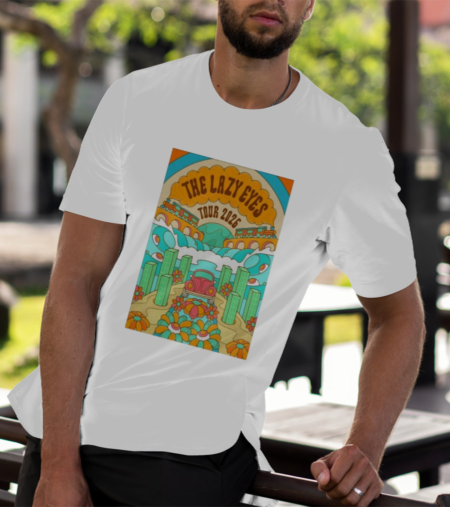 The Lazy Eyes Tour 2026 Retro Psychedelic Car And Flower Design T-Shirt