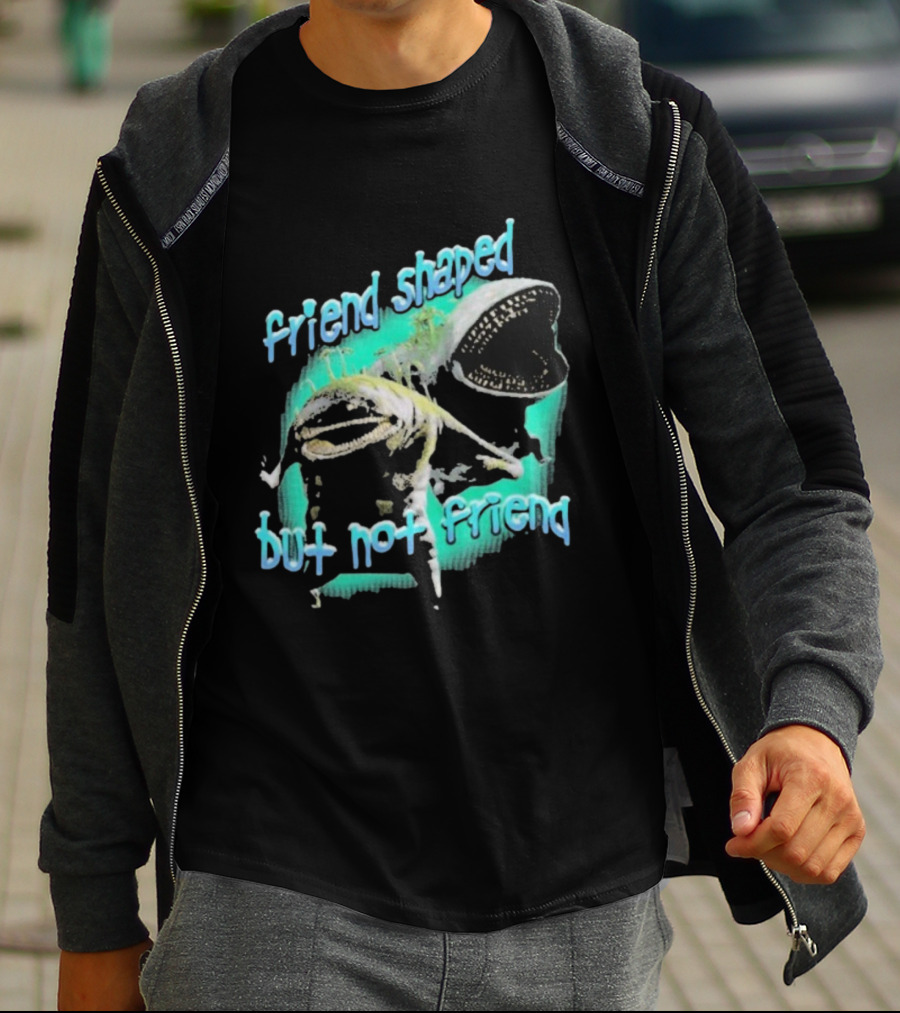 Friend Shaped But Not Friend Goobue T-Shirt