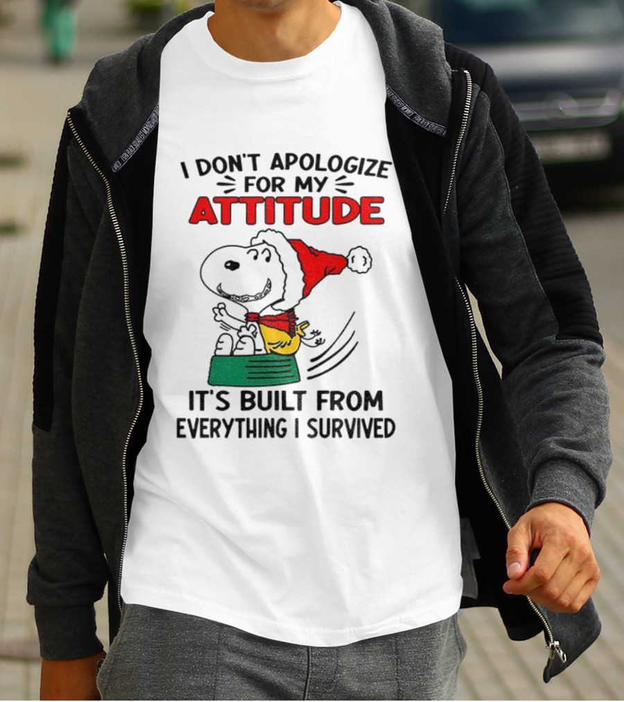 Snoopy Santa Hat I Don't Apologize For My Attitude It's Built From Everything I Survived Christmas T-Shirt