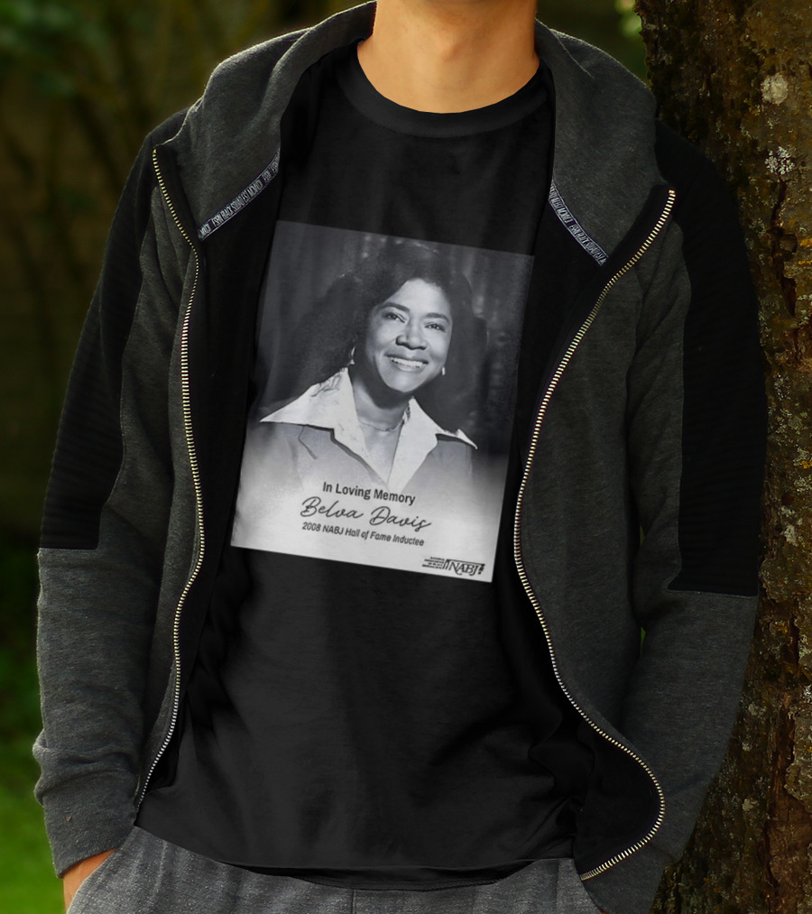 In Loving Memory Belva Davis 2008 NABJ Hall Of Fame Inductee T-Shirt